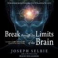 Cover: Break Through the Limits of the Brain - Tantor Audio
