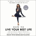 Cover: How to Live Your Best Life - Tantor Audio