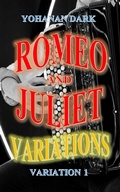 Cover: Romeo and Juliet Variations: Variation 1 - Yohanan Dark
