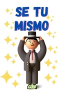 Cover: Se tu mismo - Gold