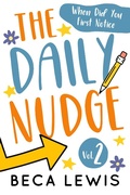 Cover: The Daily Nudge Volume 2 (The Daily Nudge Series, #2) - Beca Lewis