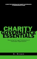 Cover: Charity Governance Essentials - D Brown