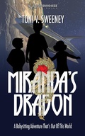 Cover: Miranda's Dragon: A Babysitting Adventure That's Out of This World - Wordwooze Publishing