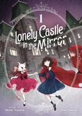 Cover: Lonely Castle in the Mirror (Manga) Vol. 1 - Seven Seas Entertainment, LLC