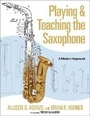 Cover: Playing & Teaching the Saxophone - Oxford University Press Inc