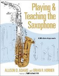 Abbildung von: Playing & Teaching the Saxophone - Oxford University Press Inc