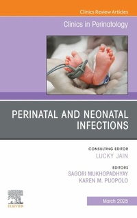 Abbildung von: Perinatal and Neonatal Infections, An Issue of Clinics in Perinatology, E-Book - Elsevier