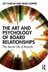 Bild vergrößern Bild: The Art and Psychology of Board Relationships - Routledge