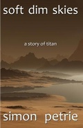 Cover: Soft Dim Skies - Simon Petrie