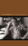 Cover: On Czeslaw Milosz - Princeton University Press
