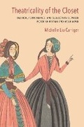 Cover: Theatricality of the Closet - Northwestern University Press