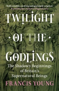 Bild: Twilight of the Godlings - Cambridge University Press