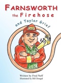 Cover: Farnsworth the Firehose and Taylor Grief - Leaning Rock Press LLC