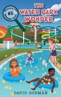 Cover: The Water Park Wonder - FriesenPress