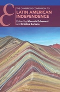 Abbildung von: The Cambridge Companion to Latin American Independence - Cambridge University Press