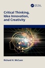 Cover: Critical Thinking, Idea Innovation, and Creativity - CRC Press