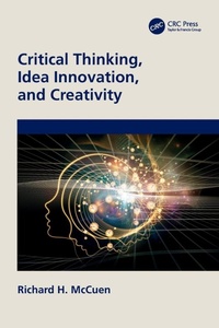 Enlarge image Cover: Critical Thinking, Idea Innovation, and Creativity - CRC Press