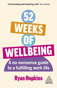 Abbildung von: 52 Weeks of Wellbeing - Kogan Page Ltd
