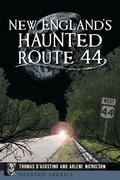 Cover: New England's Haunted Route 44 - History Press