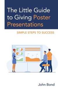 Enlarge image Cover: The Little Guide to Giving Poster Presentations - Rowman & Littlefield Publishers