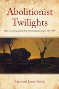 Cover: Abolitionist Twilights - Fordham University Press