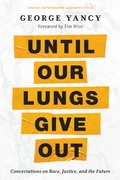 Cover: Until Our Lungs Give Out - Rowman & Littlefield Publishers