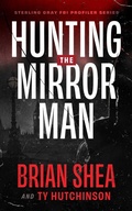 Cover: Hunting the Mirror Man - Severn River Publishing