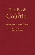 Cover: The Book of the Courtier - Hackett Publishing Co, Inc