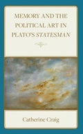 Cover: Memory and Political Art in Plato's Statesman - Lexington Books