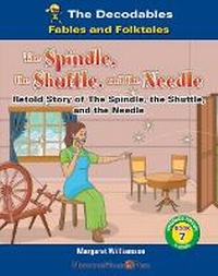 Enlarge image Cover: The Spindle, the Shuttle, and the Needle - Norwood House Press