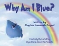 Cover: Why Am I Blue? - Bookbaby