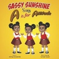 Cover: Sassy Sunshine Says A is for Attitude - Bookbaby