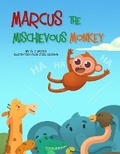 Cover: Marcus the Mischievous Monkey - Independently Printed