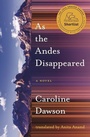 Cover: As the Andes Disappeared - Book*hug