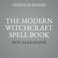 Cover: The Modern Witchcraft Spell Book - SIMON & SCHUSTER AUDIO