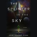 Cover: The Splinter in the Sky - SIMON & SCHUSTER AUDIO