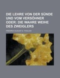 Cover: Die Lehre Von Der Sunde Und Vom Versohner Oder - Rarebooksclub.com