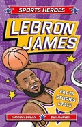Cover: Sports Heroes: Lebron James - Welbeck Children's Books