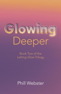 Abbildung von: Glowing Deeper - John Hunt Publishing