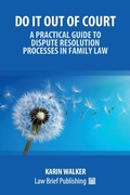 Abbildung von: Do It Out of Court - A Practical Guide to Dispute Resolution Processes in Family Law - Law Brief Publishing