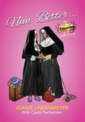 Cover: Nun Better - Two Sisters Writing and Publishing LLC