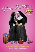 Cover: Nun Better - Two Sisters Writing and Publishing LLC