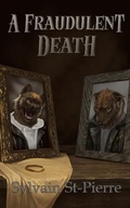 Cover: A Fraudulent Death (Death by Predation, #4) - Sylvain St-Pierre