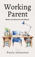 Cover: Working Parent - Doublejoy Books
