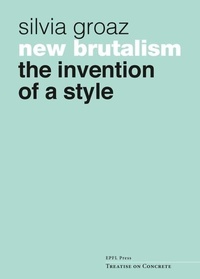 Enlarge image Cover: New Brutalism - Presses Polytechniques et Universitaires Romandes