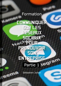 Abbildung von: Formation Communiquer sur les réseaux sociaux pour promouvoir son entreprise - Books on Demand