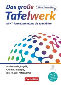 Abbildung von: Das große Tafelwerk - neue Generation - MINT-Formelsammlung bis zum Abitur - Alle Bundesländer außer Bayern - Cornelsen Verlag