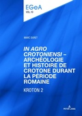 Cover: &laquo;In Agro Crotoniensi&raquo; - Arch&eacute;ologie et histoire de Crotone durant la p&eacute;riode romaine (3&egrave;me si&egrave;cle av. J.-C. - 6&egrave;me si&egrave;cle apr. J.-C.) - KROTON 2 - Peter Lang Verlag
