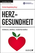 Cover: Herzgesundheit Sch&uuml;tzen, st&auml;rken, wiederherstellen - Manz