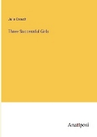 Enlarge image Cover: Three Successful Girls - Anatiposi Verlag